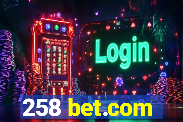 258 bet.com